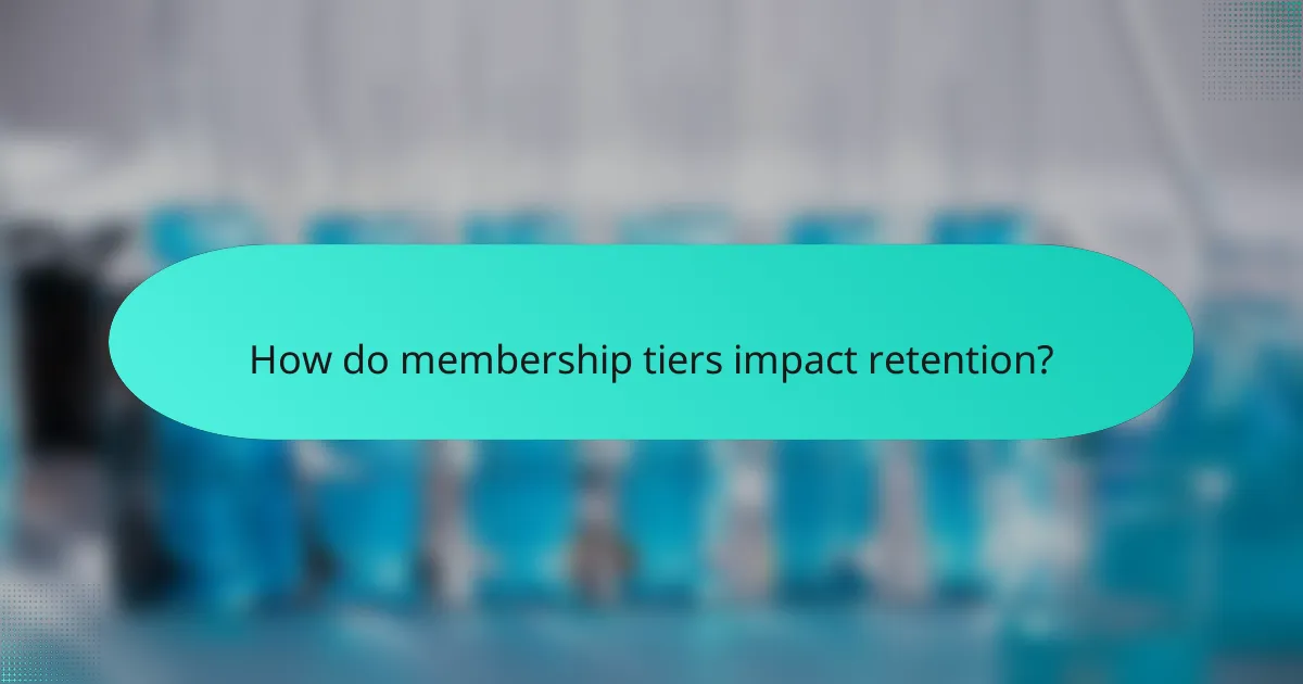 How do membership tiers impact retention?
