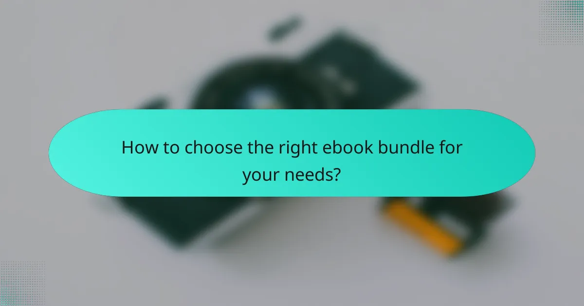 How to choose the right ebook bundle for your needs?