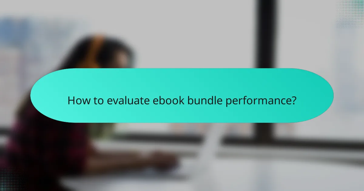 How to evaluate ebook bundle performance?