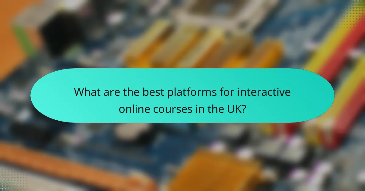 What are the best platforms for interactive online courses in the UK?
