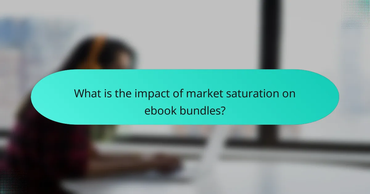 What is the impact of market saturation on ebook bundles?