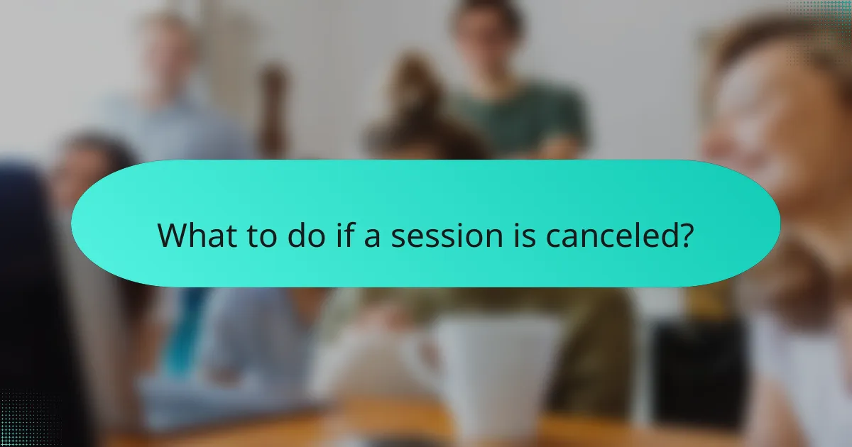 What to do if a session is canceled?