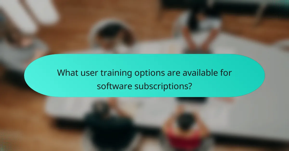 What user training options are available for software subscriptions?